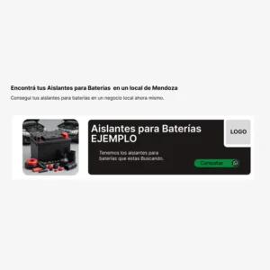 Espacio publicitario en alquiler para negocios de venta sobre Aislantes para Baterías en Mendoza
