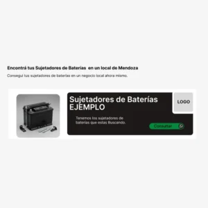 Espacio publicitario en alquiler para negocios de venta sobre Sujetadores de Baterías en Mendoza